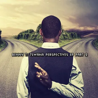 Tswana Perspectives EP, Pt. 2 by Benny T