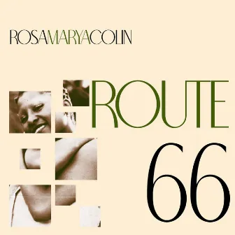 Route 66 by Rosa Marya Colin