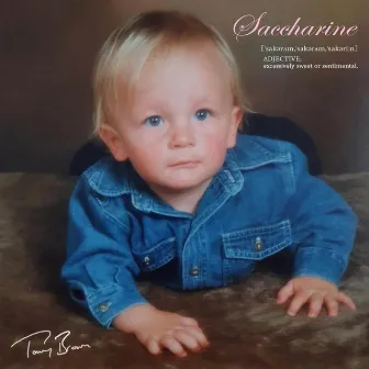 Saccharine by Tommy Brown