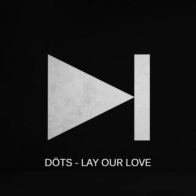 Lay Our Love