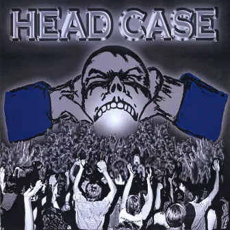 Head Case by Head Case