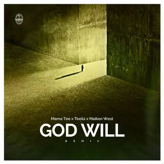 God Will (Remix) by Mama Tee