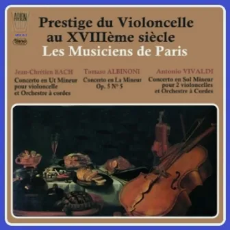 Prestige du violoncelle au 18ème siècle by Les Musiciens De Paris