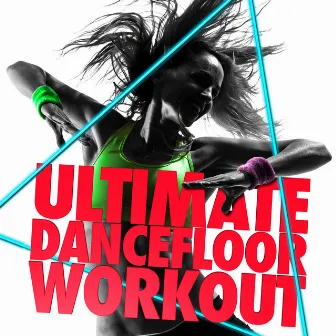 Ultimate Dancefloor Workout by Unknown Artist