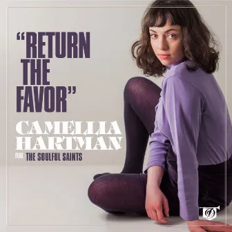 Return the Favor by Camellia Hartman