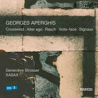 Georges Aperghis: Crosswind by XASAX