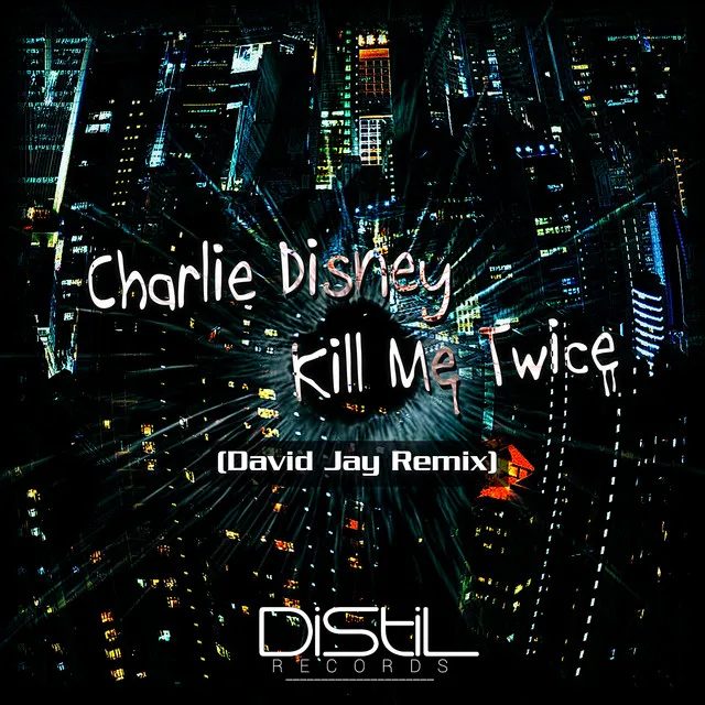 Kill Me Twice - David Jay Remix