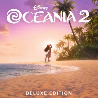 Oceania 2 (Original Motion Picture Soundtrack/Deluxe Edition) by Dwayne Johnson