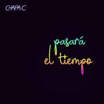 Pasará el Tiempo by Chapa C