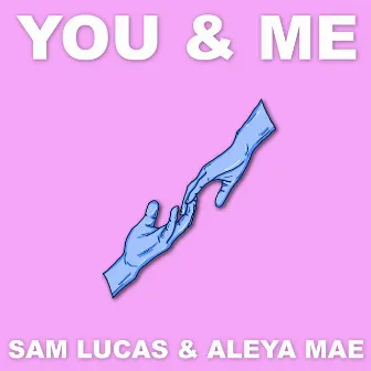 You & Me by Aleya Mae