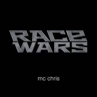 Race Wars by MC Chris