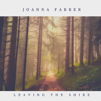 Leaving the Shire by JoAnna Farrer