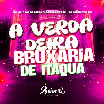 A Verdadeira Bruxaria de Itaquá by DJ DPZ 011