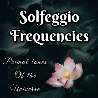 Solfeggio Frequencies by SirReal World