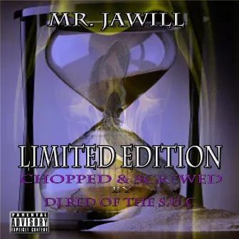 Limited Edition (Chopped & Screwed) by Mr. Jawill