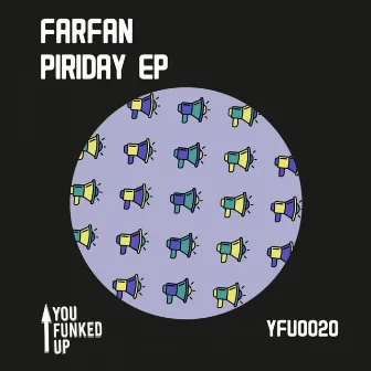 PIRIDAY EP by Farfan