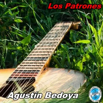 Los Patrones by Agustín Bedoya