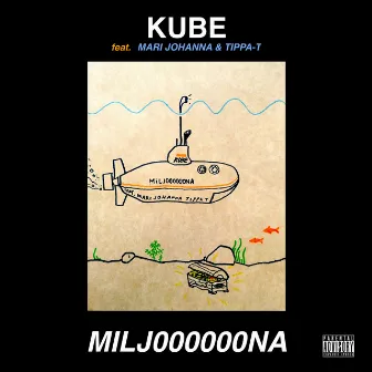 MILJ000000NA (feat. Mari Johanna & TIPPA) by Kube