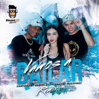 Vamos a Bailar Remix by Gabriela Santamaría