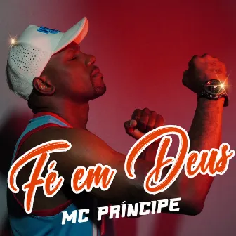 Fé em Deus by Mc Principe