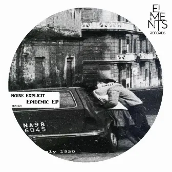 Epidemic EP by Noise Explicit