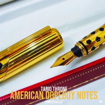 American Dopeboy Notes by Tario Throne