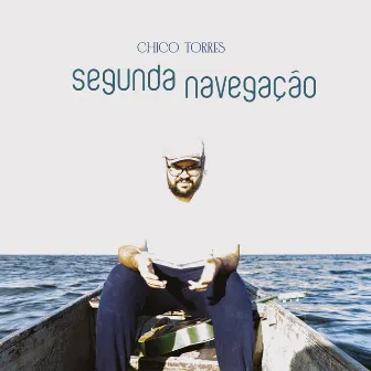 Segunda Navegação by Chico Torres