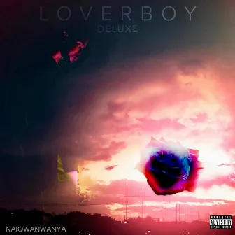 LOVERBOY (DELUXE) by naiqwanwanya