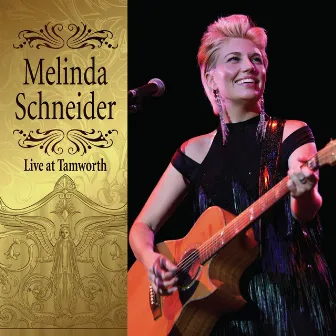 Live At Tamworth by Melinda Schneider