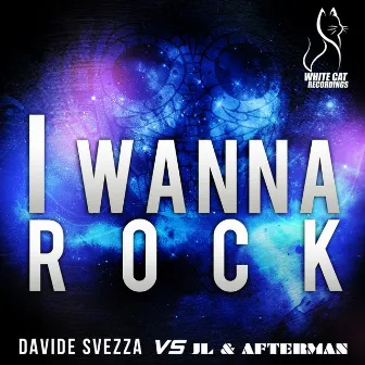 I Wanna Rock (Jl & Afterman Mix) [Davide Svezza vs. Jl & Afterman] by JL