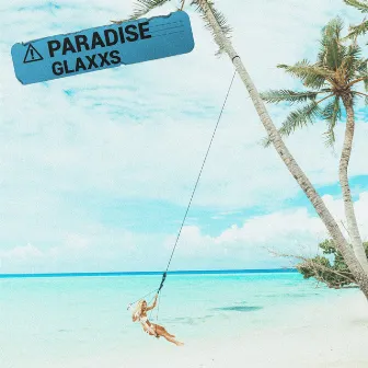 Paradise by Glaxxs