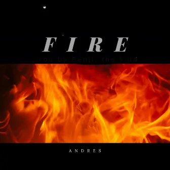 Fire by Andres