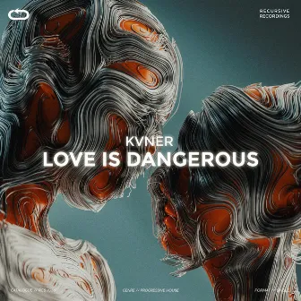 Love Is Dangerous by Recursive Recordings