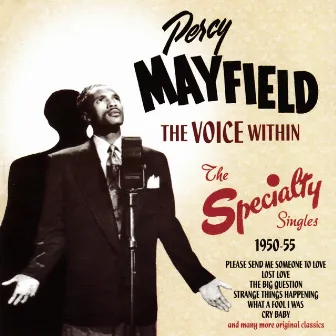 The Voice Within: The Speciality Singles 1950-55 by Percy Mayfield