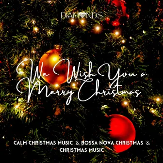 We Wish You a Merry Christmas by Calm Christmas Music