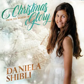 Christmas from the Realms of Glory by Daniela Shibli