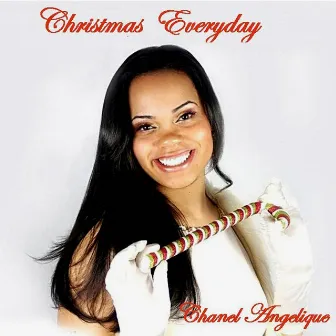 Christmas Everday by Chanel Angelique