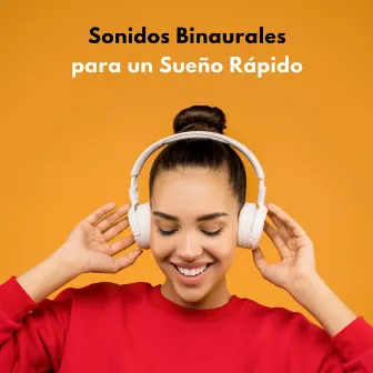 Sonidos Binaurales Para Un Sueño Rápido by Resonancia del sueño