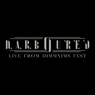 Live from DIMMNIMS Fest (Live at DIMMNIMS Fest) by Harboured