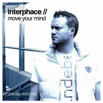 Move Your Mind Extended Versions by Interphace