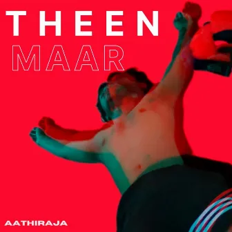 THEEN MAAR by AathiRaja