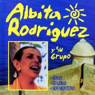 Albita Rodriguez Y Su Grupo by Albita