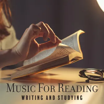 Music For Reading, Writing And Studying - Ambience To Concentrate And Focus by Maximum Focus