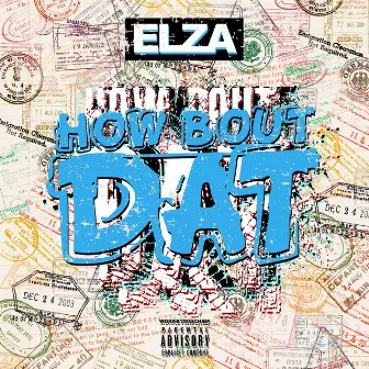 How Bout Dat by Elza