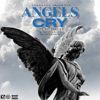 Angels Cry by Yardgang