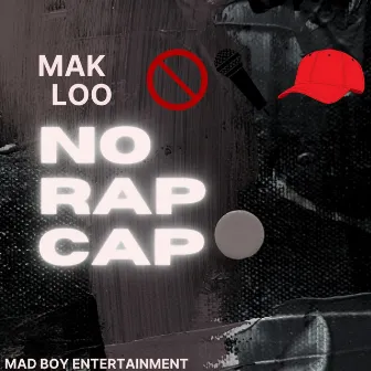 No Rap Cap by Mak Loo