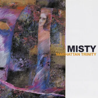 Misty by Manhattan Trinity