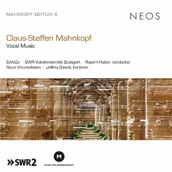 Claus-Steffen Mahnkopf: Vocal Music by Claus-Steffen Mahnkopf