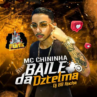 Baile da Dz Telma by MC Chininha