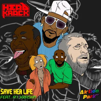 Save Her Life by Headkrack